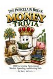 The Porcelain Break Money Trivia