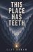 This Libri GmbH This Place Has Teeth Paperback