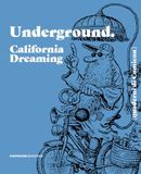 Underground California dreaming. Quaderni di Comicon