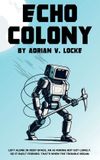 Echo Adrian V Locke Echo Colony Paperback