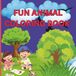 FUN ANIMAL COLORING BOOK: EASY ABC ANIMAL COLORING BOOK FOR KIDS AGES 3-7