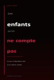 Les enfants qu'on ne compte pas: Ce que la République doit à ces enfants oubliés
