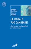 La San Paolo Edizioni La morale può cambiare? Alla ricerca di nuovi paradigmi per l'etica sessuale Paperback