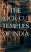 The Libri GmbH The ROCK-CUT TEMPLES OF INDIA Hardcover