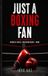 Just A Boxing Fan: Favorite Fights, Dream Matchups & More