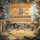 LetterNova: ABC Classroom Adventures Paperback