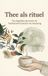 Thee Andries B.V. Thee als ritueel