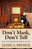 Don't Mask, Don't Tell