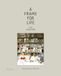 A Frame for Life The Design of Studioilse /anglais