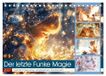 Der Calvendo Der letzte Funke Magie (Tischkalender 2027 DIN A5 quer), CALVENDO Monatskalender