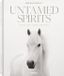 Untamed Persell Untamed Spirits: Horses from Around the World
