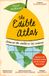 The Edible Atlas: Around the World in Thirty-Nine Cuisines