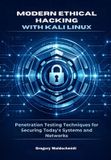Modern Ethical Hacking with Kali Linux