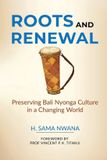 Roots Libri GmbH Roots and Renewal: Preserving Bali Nyonga Culture in a Changing World Paperback