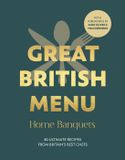 Great Ebury Publishing Great British Menu: Home Banquets