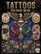 Tattoos Coloring Book: Over 50 Unique Neotraditional Tattoo Designs, Detailed Skulls, Serpents, Mythical Creatures, and Dark Art for Stress Relief