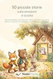 50 piccole storie sulle emozioni a scuola