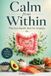 Calm from Within: The Gut Health Diet for Anxiety Paperback