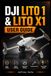 DJI LITO 1 & LITO X1 USER GUIDE
