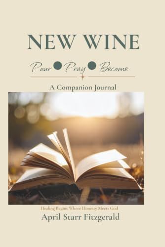 New Wine: Pour • Pray • Become
