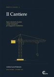 Il Cantiere: Figure, documenti, procedure e project management per l'ingegneria e l'architettura
