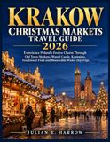 Guide de voyage des marchés de Noël de Cracovie 2026