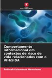 Comportamento Edicoes Nosso Conhecimento Comportamento informacional em contextos de risco de vida relacionados com o VIH/SIDA Paperback