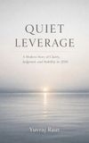 QUIET Independently Published Quiet Leverage Paperback