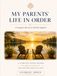 My Parents' Life In Order: A Complete Record to Fill Out Together