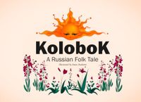 Kolobok: A Russian Folk Tale