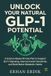 UNLOCK Icecat UNLOCK YOUR NATURAL GLP-1 POTENTIAL: A Science-Based 30-Day Plan to Support GLP-1 Signaling, Improve Insulin Sensitivity, and Build Better Metabolic Habits
