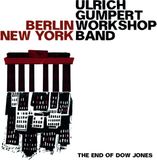 Sonic Rendezvous Ulrich Gumpert Workshop Band - Berlin New York - The End Of Dow Jones (LP)