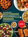 DAS KOMPLETTE MEDITERRANE DIÄT-KOCHBUCH MIT DER HEIßLUFTFRITTEUSE ZUM ABNEHMEN
