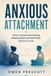 Anxious Attachment: How to Stop Overthinking Relationships and Feel More Secure in Love