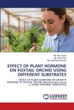 EFFECT Lap Lambert Academic Publishing Effect of Plant Hormone on Foxtail Orchid Using Different Substrates