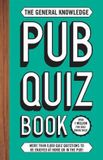 The Welbeck The General Knowledge Pub Quiz Book