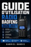 Guide Baofeng Guide d'Utilisation Radio 2026-2027