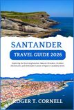 Santander Travel Guide 2026