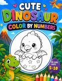 Cute Dinosaur Color by Numbers: 34 Themed Pages for Kids ages 5-10