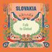 Sonic Rendezvous Various Artists - Slovakia: Folk To Global (CD)