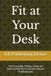 Fit at Your Desk: The Complete Fitness Guide for Remote Workers and Desk-Bound Professionals