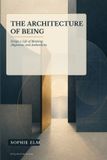 The Libri GmbH The Architecture of Being: Design a Life of Meaning, Alignment, and Authenticity Paperback