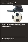 Marketing OmniScriptum SRL Marketing en el negocio del fútbol Paperback