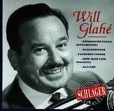 Unvergessliche Will Glahé - Unvergeßliche Schlager Erfolge
