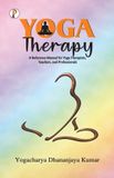 Yoga Pharos Books Private Limited Yoga Therapy: A Reference Manual for Yoga Therapists, Teachers and Professionals Paperback