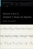 Brian Oxford University Press Brian Eno's Ambient 1: Music for Airports
