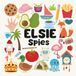 Elsie Spies with a Little Eye: A Fun and Engaging Search and Find Book for Kids Ages 3–6