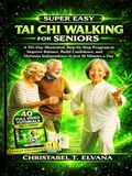 SUPER EASY TAI CHI WALKING FOR SENIORS