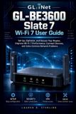 GL.iNet GL-BE3600 Slate 7 Wi-Fi 7 User Guide
