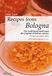 Recipes Bologna Recipes from Bologna. The traditional food from the Capital of Italian cuisine